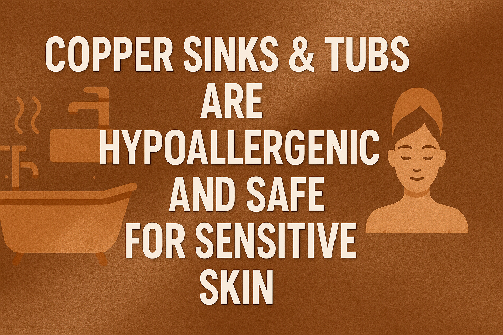 The Health Benefits of Copper Sinks and Bathtubs by SoLuna